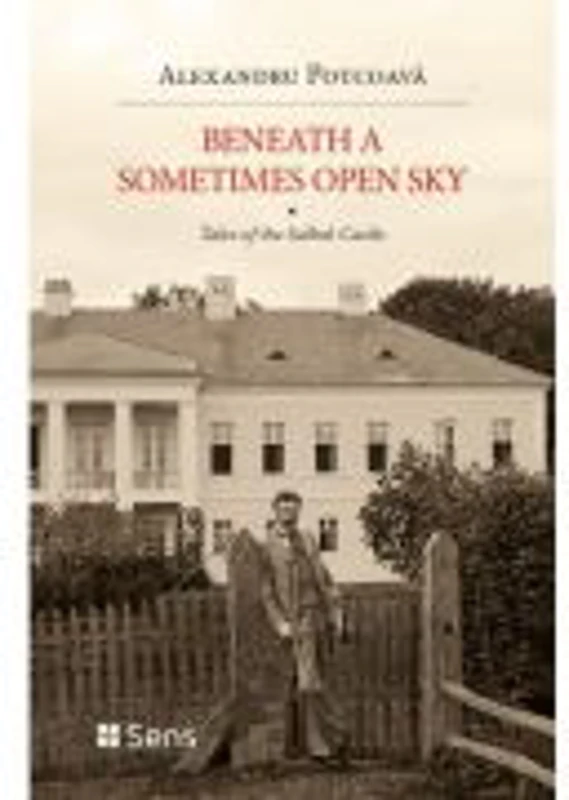 Beneath a sometimes open sky Tales of the Salbek Castle - Alexandru Potcoava