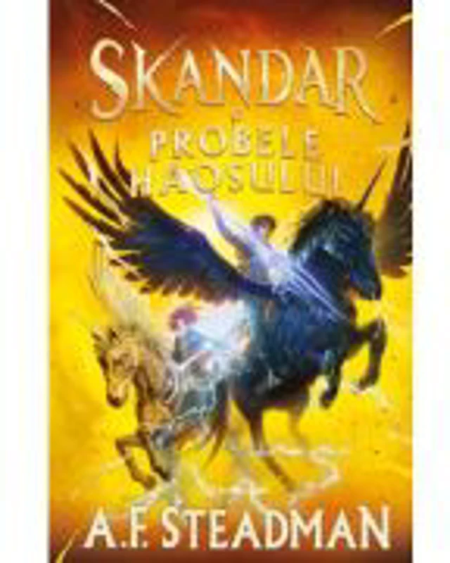 Skandar si Probele Haosului - A. F. Steadman