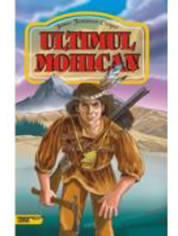 Ultimul mohican - James Fenimore Cooper