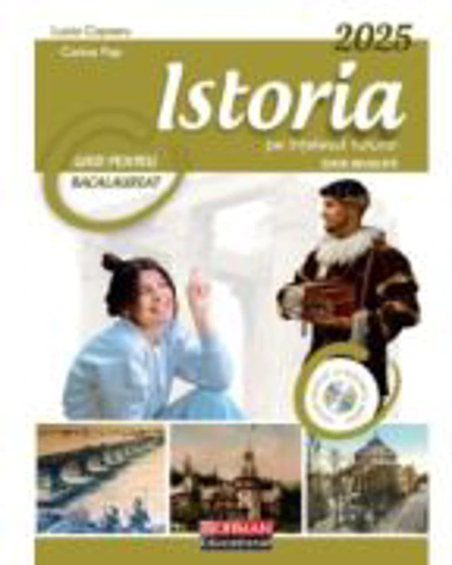 Istoria pe intelesul tuturor, 2025. Ghid pentru Bacalaureat - Lucia Copoeru, Corina Pop