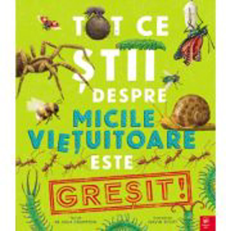 Tot ce stii despre micile vietuitoare este gresit