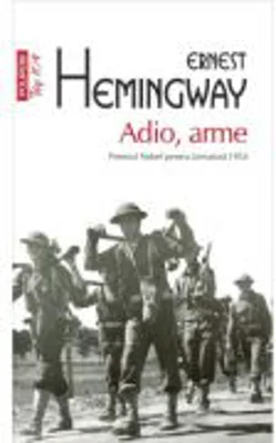 Adio, arme (editie de buzunar) - Ernest Hemingway