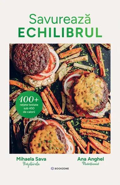Savurează echilibrul - Hardcover - Mihaela Sava (Prăjiturela), Ana Anghel - Bookzone