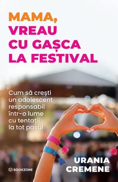 Mama, vreau cu gașca la festival - Paperback brosat - Urania Cremene - Bookzone