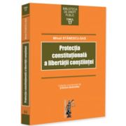Protectia constitutionala a libertatii constiintei - Mihail Stanescu-Sas