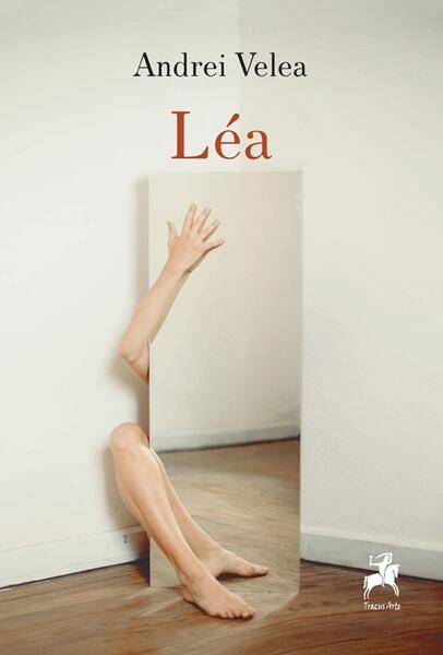 Léa - Paperback brosat - Andrei Velea - Tracus Arte