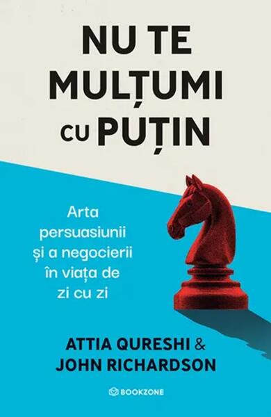 Nu te mulțumi cu puțin - Paperback brosat - Attia Qureshi, John Richardson - Bookzone