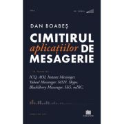 Cimitirul aplicatiilor de mesagerie - Dan Boabes