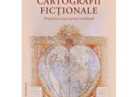 Cartografii fictionale. Perspective asupra prozei romanesti - Alina Bako