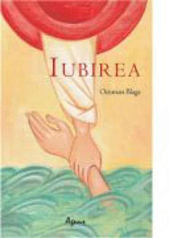 Iubirea - Octavian Blaga