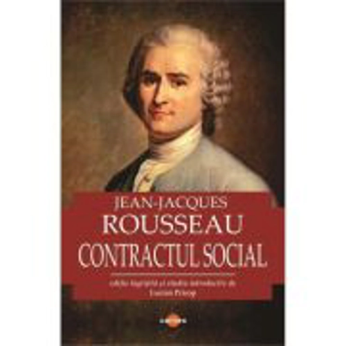 Contractul social - Jean-Jacques Rousseau