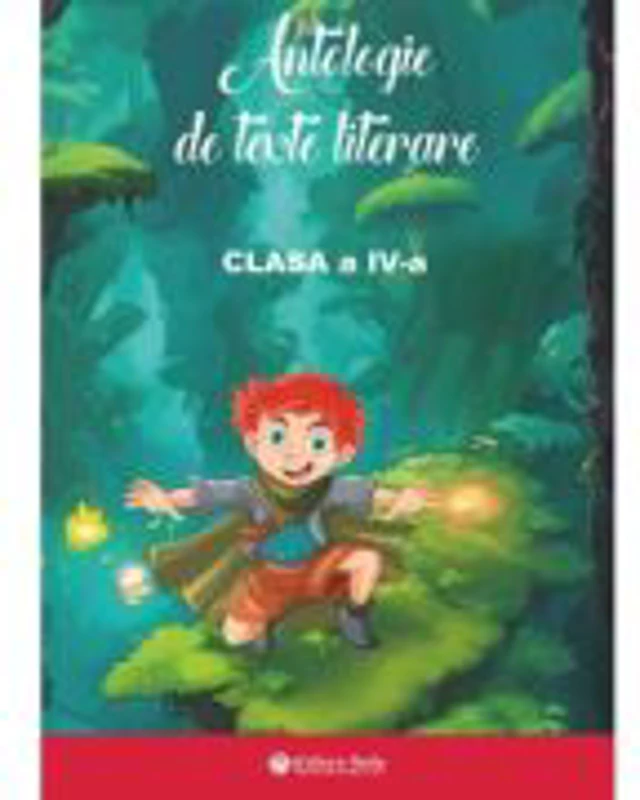 Antologie de texte literare clasa a 4-a