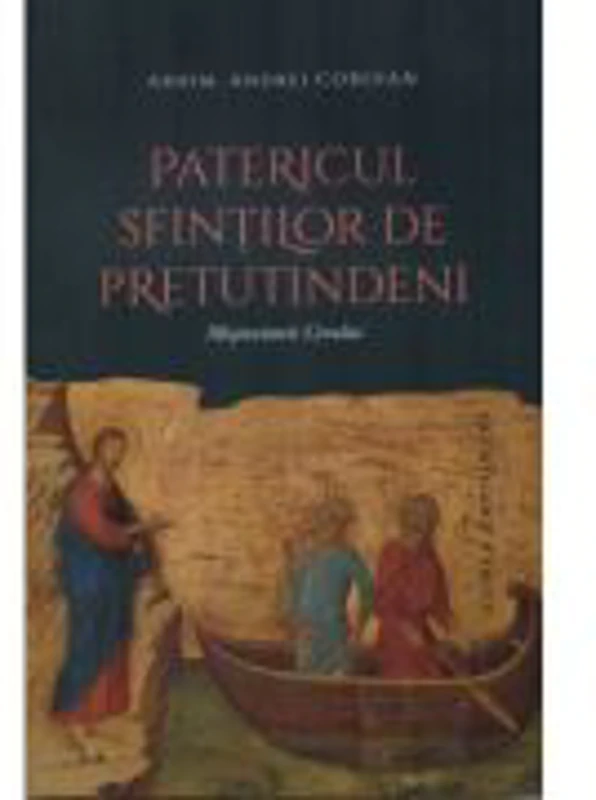 Patericul sfintilor de pretutindeni. Mostenitorii cerului - Andrei Coroian