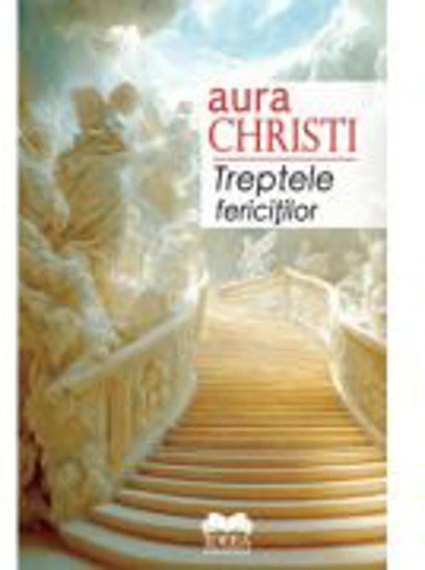 Treptele fericitilor · Aura Christi
