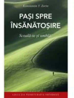Scoala-te si umbla: pasi spre insanatosire - Konstantin V. Zorin