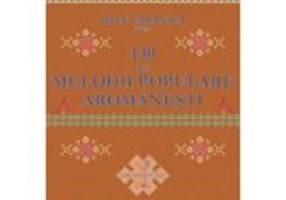 130 de melodii populare aromanesti - Ioan Caranica