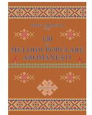 130 de melodii populare aromanesti - Ioan Caranica
