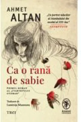 Ca o rana de sabie. Primul roman al "Cvartetului otoman" - Ahmet Altan