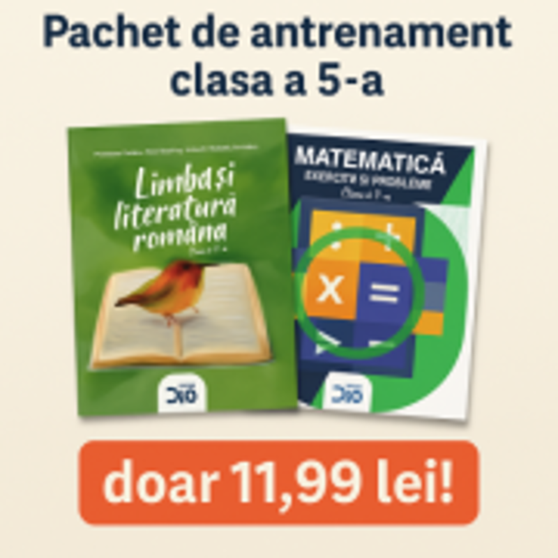 Pachet antrenament clasa 5. Limba si literatura romana si Matematica - Florentina Dumitru, Nicolae Grigore