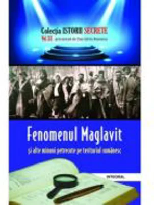 Fenomenul Maglavit si alte minuni petrecute pe teritoriul romanesc - Dan-Silviu Boerescu