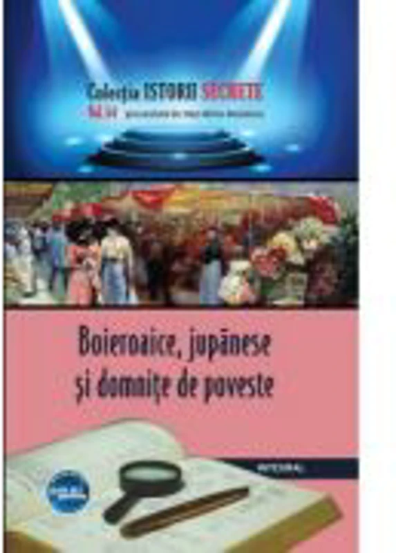 Boieroaice, jupanese si domnite de poveste - Dan-Silviu Boerescu