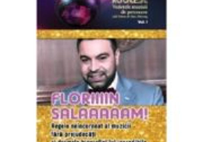 Floriiiin Salaaaaam! Regele neincoronat al muzicii fara prejudecati si dramele biografiei lui incredibile - Adi Vantu, Dan Harciog