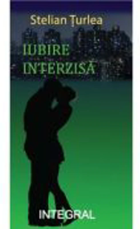 Iubire interzisa - Stelian Turlea