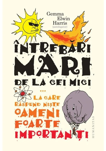 Intrebari mari de la cei mici...la care raspund niste oameni foarte importanti