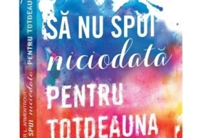 Sa nu spui niciodata pentru totdeauna
