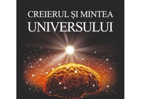 Creierul si Mintea Universului