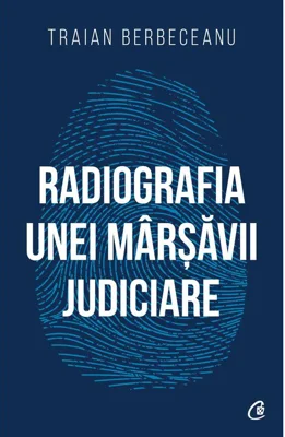 Radiografia unei marsavii judiciare