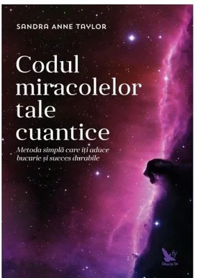 Codul miracolelor tale cuantice