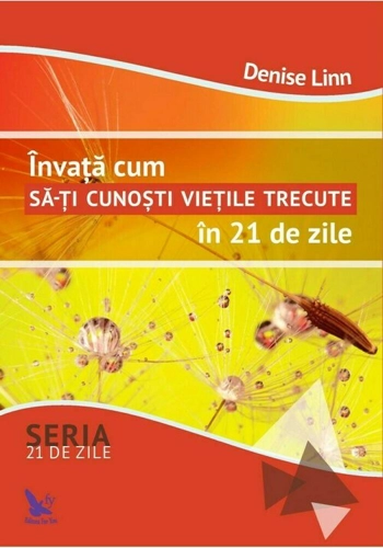 Invata cum sa-ti cunosti vietile trecute in 21 de zile