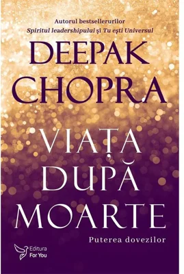 Viata dupa moarte. Puterea dovezilor