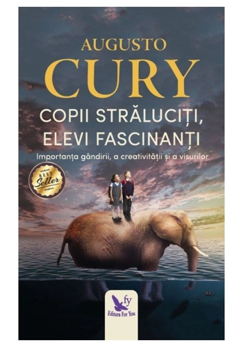 Copii straluciti, elevi fascinanti. Importanta gandirii, a creativitatii si a visurilor