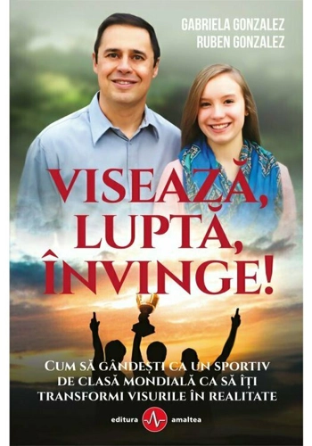 Viseaza, lupta, invinge!