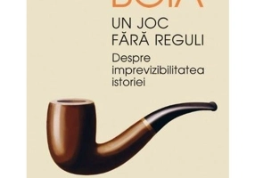 Un joc fara reguli. Despre imprevizibilitatea istoriei