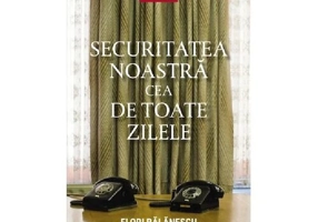 Securitatea noastra cea de toate zilele