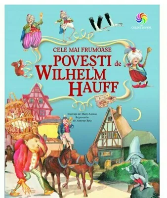 Cele mai frumoase povesti de Wilhelm Hauff - Editie premium, cartonata