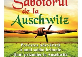 Sabotorul de la Auschwitz