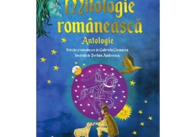 Mitologie Romaneasca: Antologie