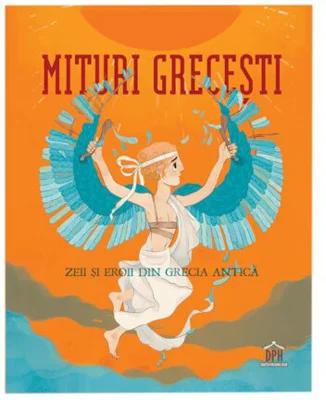 Mituri Grecesti - Zeii si Eroii din Grecia Antica