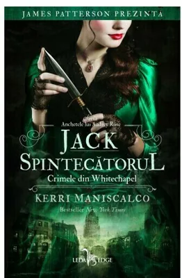 Jack Spintecatorul. Crimele din Whitechapel. Seria Anchetele lui Andrey Rose, Vol.1