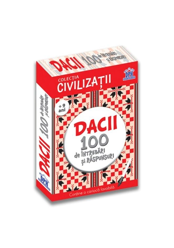 Civilizatii: Dacii - 100 de intrebari si raspunsuri