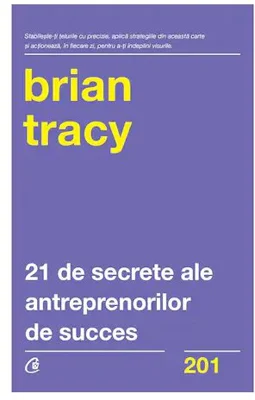 21 de secrete ale antreprenorilor de succes