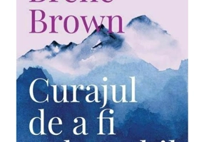 Curajul de a fi vulnerabil