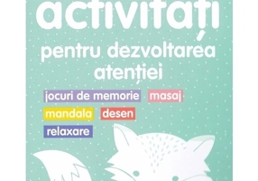 30 de Activitati pentru dezvoltarea atentiei