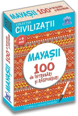 Civilizatii: Mayasii - 100 de intrebari si raspunsuri