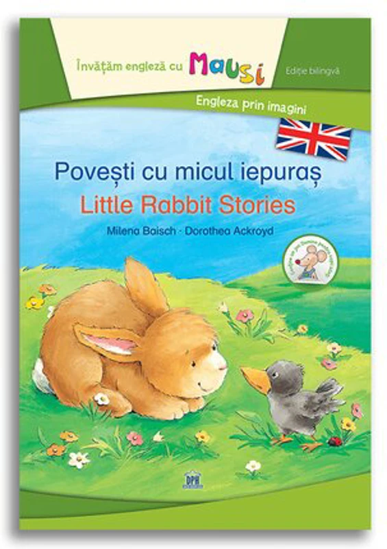 Povesti cu micul iepuras - Little Rabbit Stories - Bilingv