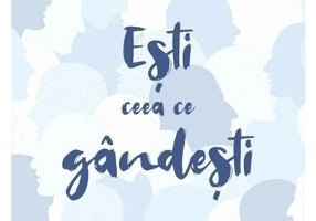 Esti ceea ce gandesti
